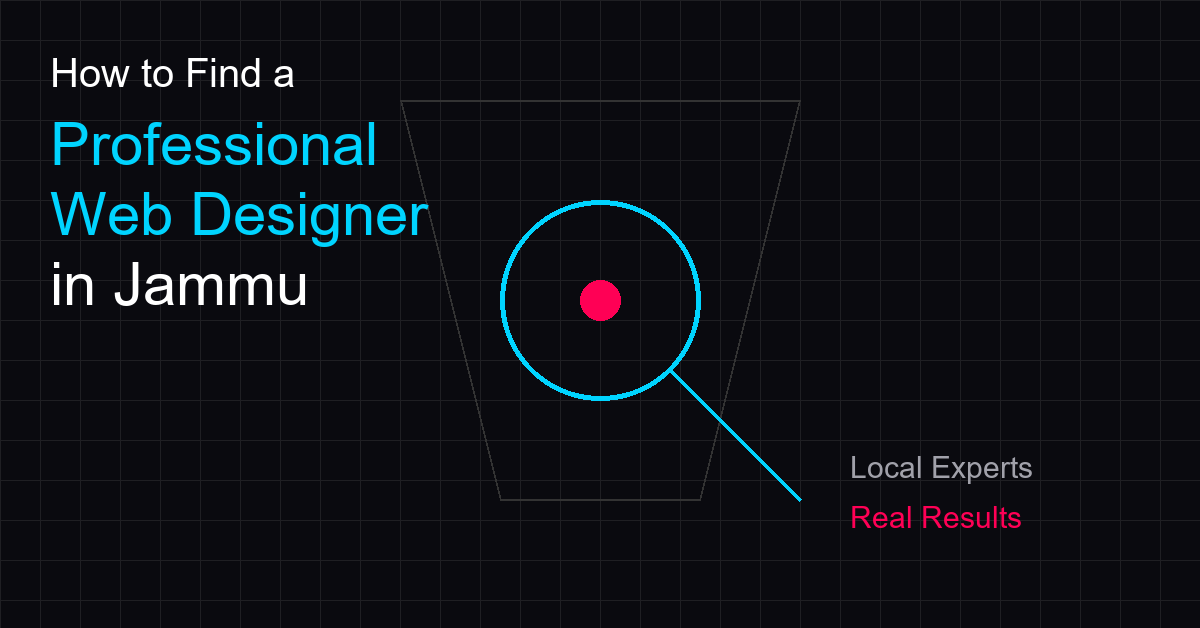 How to Find a Professional Web Designer in Jammu: 2026 Guide